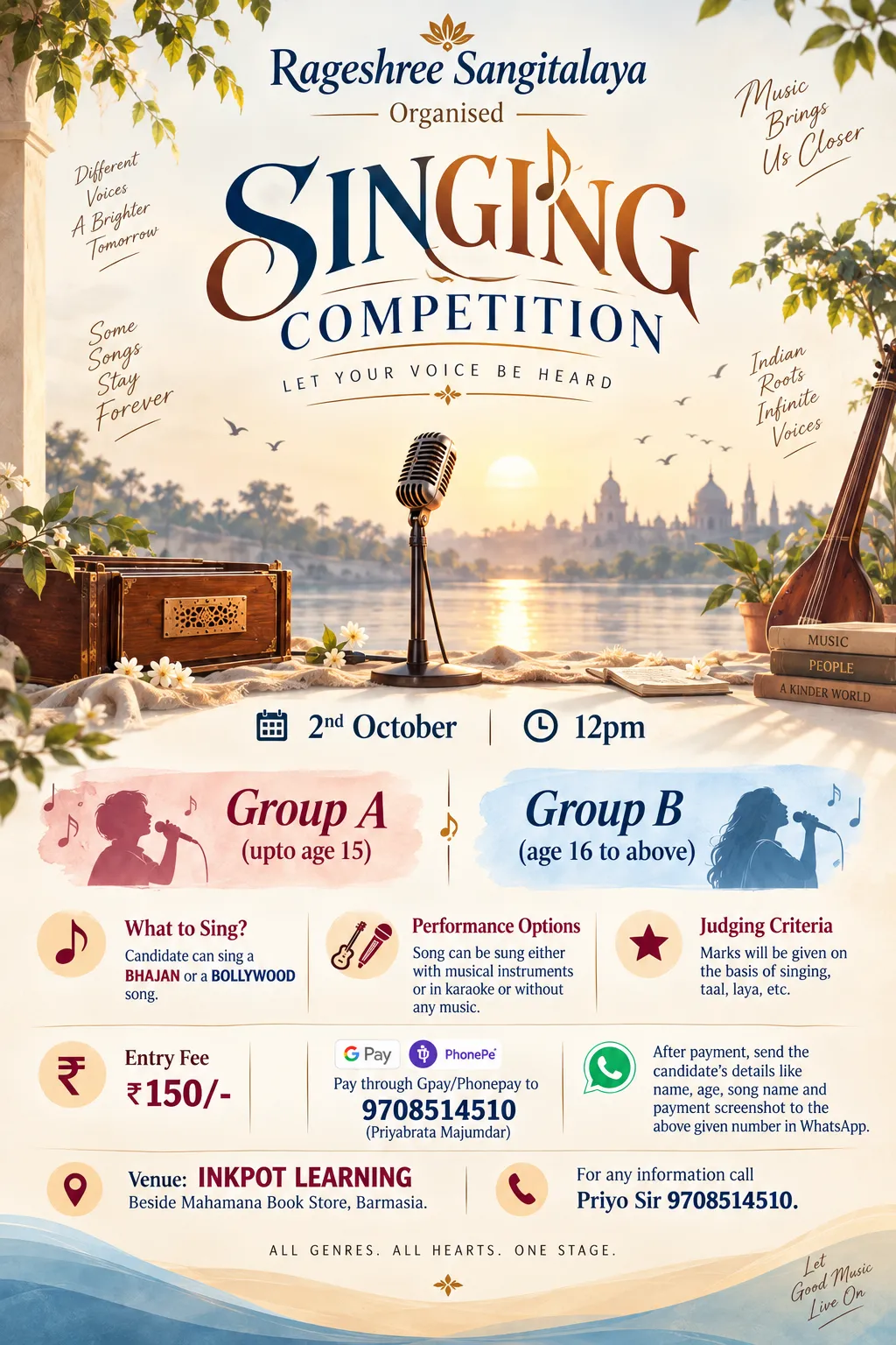Singing competition poster in a painterly style with a vintage microphone on a riverside stage, a harmonium, a sitar and a temple skyline at sunset; lists the two age groups, entry fee Rs. 150 per song, GPay/PhonePe payment and contact number, venue and the tagline "Let Your Voice Be Heard".